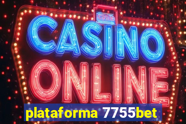 plataforma 7755bet